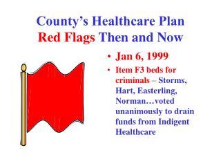 County’s Healthcare Plan Red Flags Then and Now