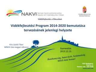 Vidékfejlesztési Program 2014-2020 bemutatása tervezésének jelenlegi helyzete
