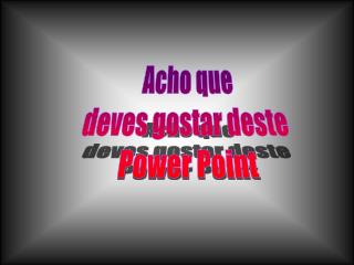 Acho que deves gostar deste Power Point