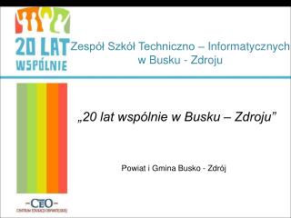 Zespół Szkół Techniczno – Informatycznych w Busku - Zdroju