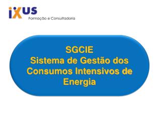 SGCIE Sistema de Gestão dos Consumos Intensivos de Energia