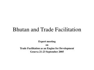 Bhutan and Trade Facilitation