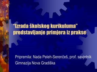 “Izrada školskog kurikuluma” predstavljanje primjera iz prakse