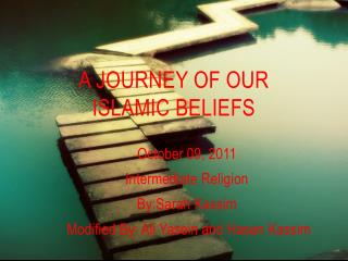 A Journey of Our Islamic Beliefs