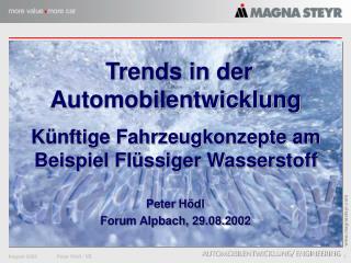 Trends in der Automobilentwicklung Künftige Fahrzeugkonzepte am Beispiel Flüssiger Wasserstoff