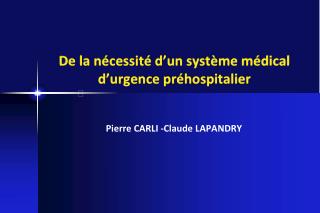 De la nécessité d’un système médical d’urgence préhospitalier