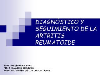 DIAGNÓSTICO Y SEGUIMIENTO DE LA ARTRITIS REUMATOIDE