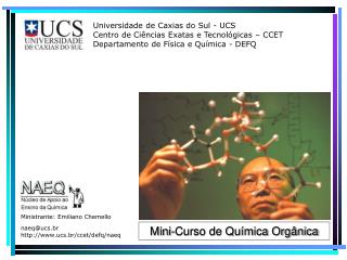 Universidade de Caxias do Sul - UCS Centro de Ciências Exatas e Tecnológicas – CCET