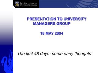 PRESENTATION TO UNIVERSITY MANAGERS GROUP 18 MAY 2004