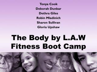 The Body by L.A.W Fitness Boot Camp