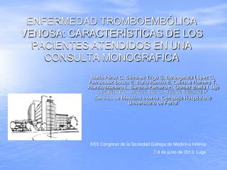 XXX Congreso de la Sociedad Gallega de Medicina Interna 7-8 de junio de 2013, Lugo