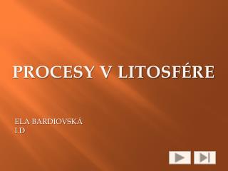 PROCESY V LITOSFÉRE