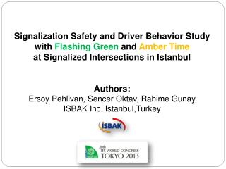 Signalization Safety and Driver Behavior Study with Flashing Green and Amber Time
