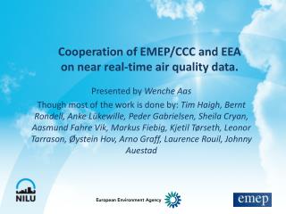 Cooperation of EMEP/CCC and EEA on near real-time air quality data.