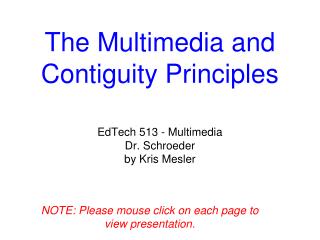 The Multimedia and Contiguity Principles