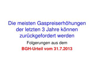 Die meisten Gaspreiserhöhungen der letzten 3 Jahre können zurückgefordert werden