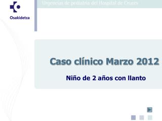 Caso clínico Marzo 2012