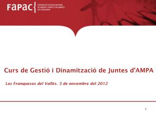 Curs de Gestió i Dinamització de Juntes d’AMPA Les Franqueses del Vallès. 3 de novembre del 2012