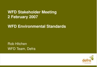 WFD Stakeholder Meeting 2 February 2007 WFD Environmental Standards