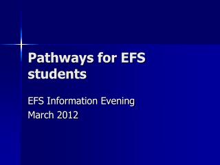 Pathways for EFS students