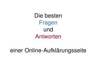 Die besten Fragen und Antworten einer Online-Aufklärungsseite