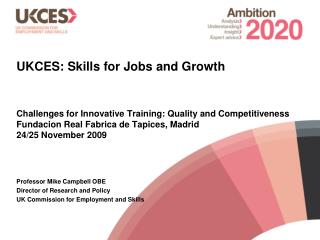 UKCES: Skills for Jobs and Growth Challenges for Innovative Training: Quality and Competitiveness