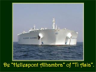 De “ Hellespont Alhambra ” of “Ti Asia ”.