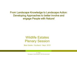 Wildlife Estates Plenary Session Blair Estate / Scotland / Sept. 2010