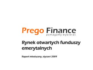 Rynek otwartych funduszy emerytalnych Raport miesięczny, styczeń 2009