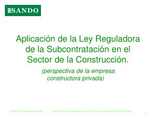 Aplicación de la Ley Reguladora de la Subcontratación en el Sector de la Construcción.