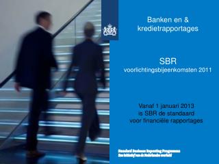 Banken en &amp; kredietrapportages SBR voorlichtingsbijeenkomsten 2011