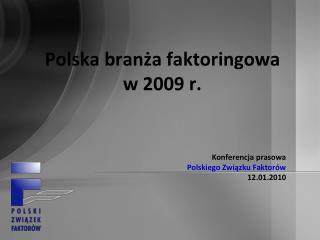 Polska branża faktoringowa w 2009 r.