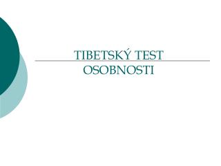 TIBETSK Ý TEST OSOBNOSTI