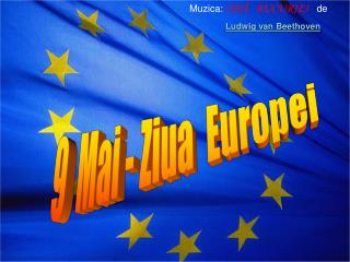 9 Mai - Ziua Europei