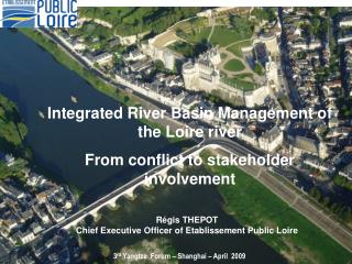 Régis THEPOT Chief Executive Officer of Etablissement Public Loire