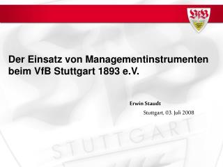 Der Einsatz von Managementinstrumenten beim VfB Stuttgart 1893 e.V.