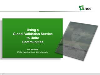 Using a Global Validation Service to Unite Communities
