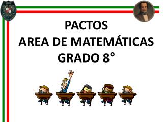 PACTOS AREA DE MATEMÁTICAS GRADO 8°