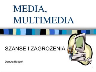 MEDIA, MULTIMEDIA