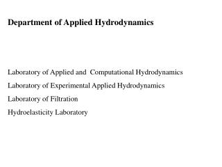 Department of Applied Hydrodynamics Laboratory of Applied and Computational Hydrodynamics