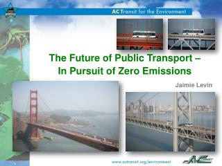 The Future of Public Transport – In Pursuit of Zero Emissions Jaimie Levin