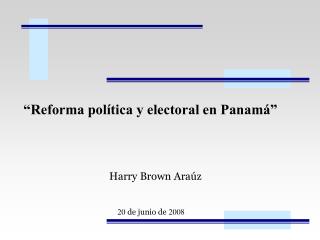 “Reforma política y electoral en Panamá”