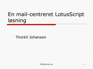 En mail-centreret LotusScript løsning