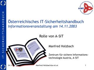 Österreichisches IT-Sicherheitshandbuch Informationsveranstaltung am 14.11.2003