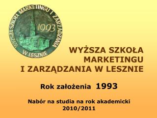 WYŻSZA SZKOŁA MARKETINGU I ZARZĄDZANIA W LESZNIE