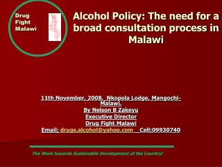 Drug Fight Malawi Alcohol Policy: The need for a broad consultation process in Malawi
