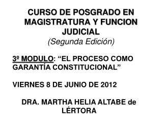 CURSO DE POSGRADO EN MAGISTRATURA Y FUNCION JUDICIAL (Segunda Edición)