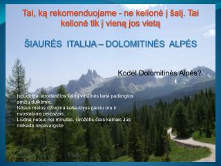 Kodėl Dolomitinės Alpės?