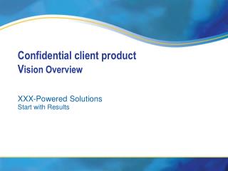 Confidential client product V ision Overview