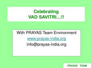 Celebrating VAD SAVITRI…!!